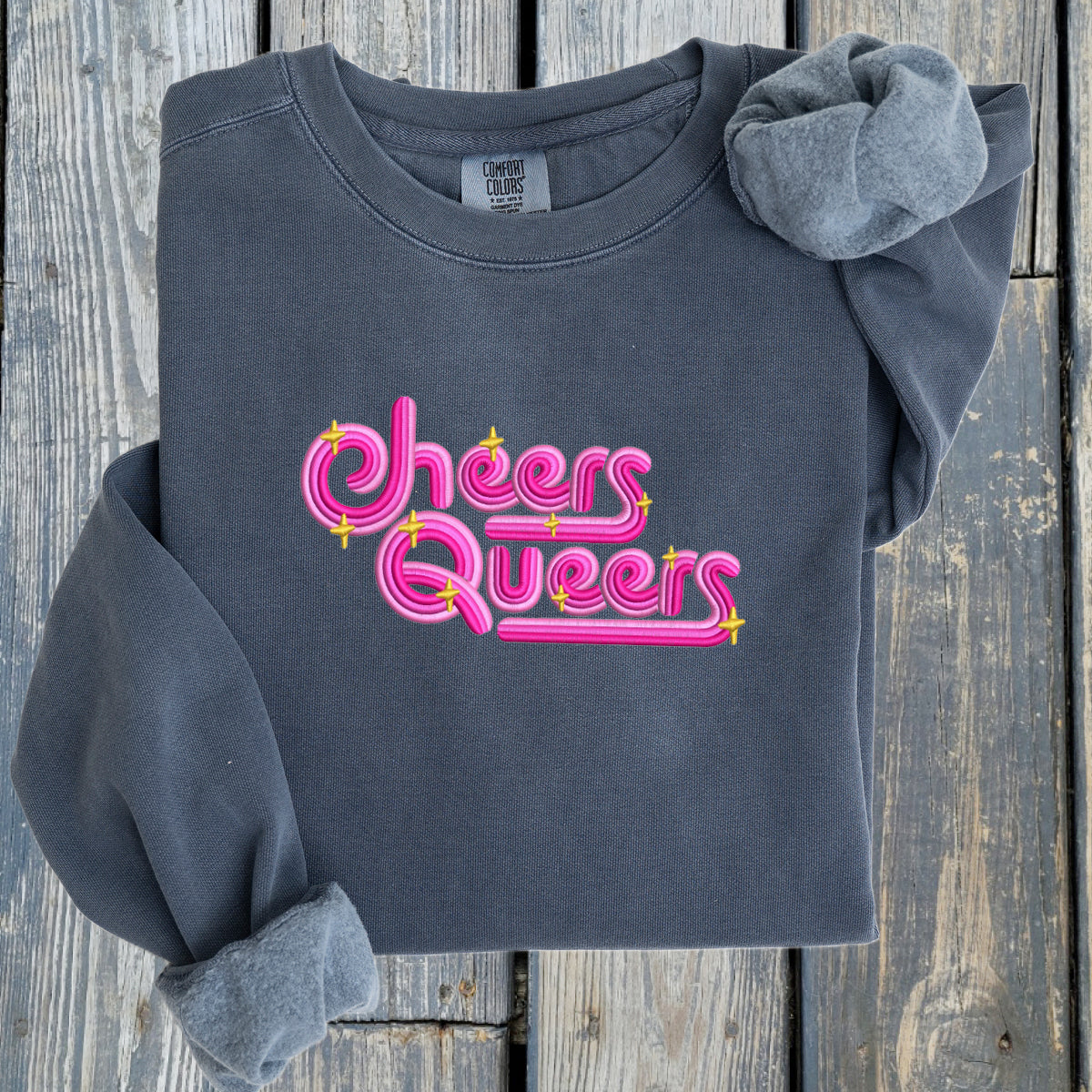 Cheers Queers! - Comfort Colors ® Ring Spun Crewneck Sweatshirt