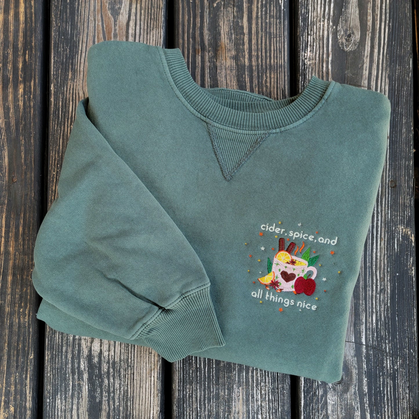 Cider, Spice, & All Things Nice - Embroidered Crewneck