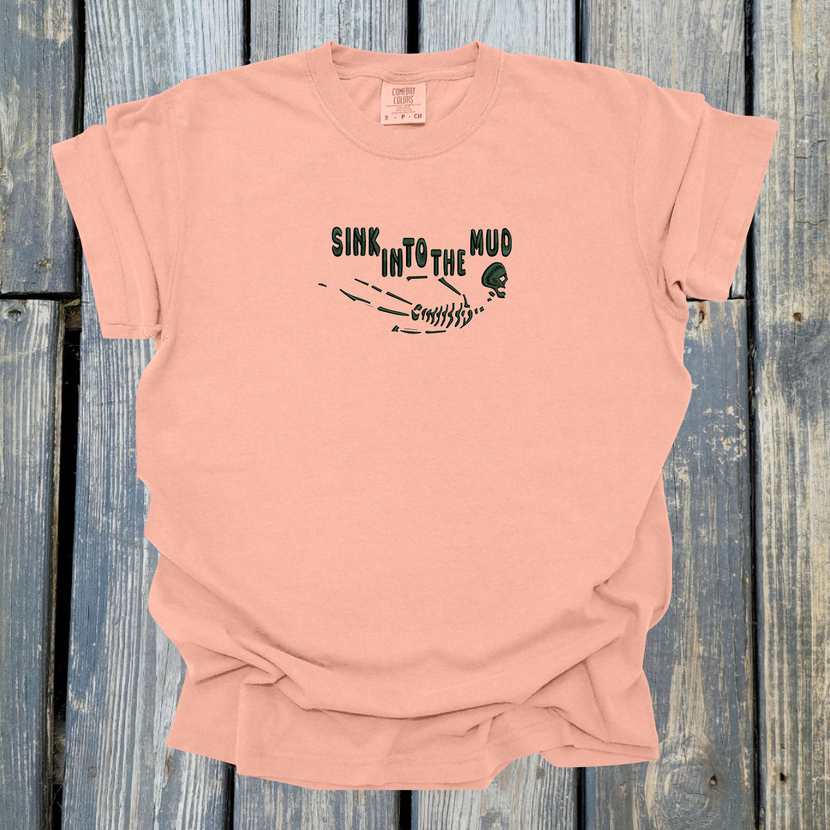 Sink In To The Mud - COMFORT COLORS Heavyweight Ring Spun Tee. 1717