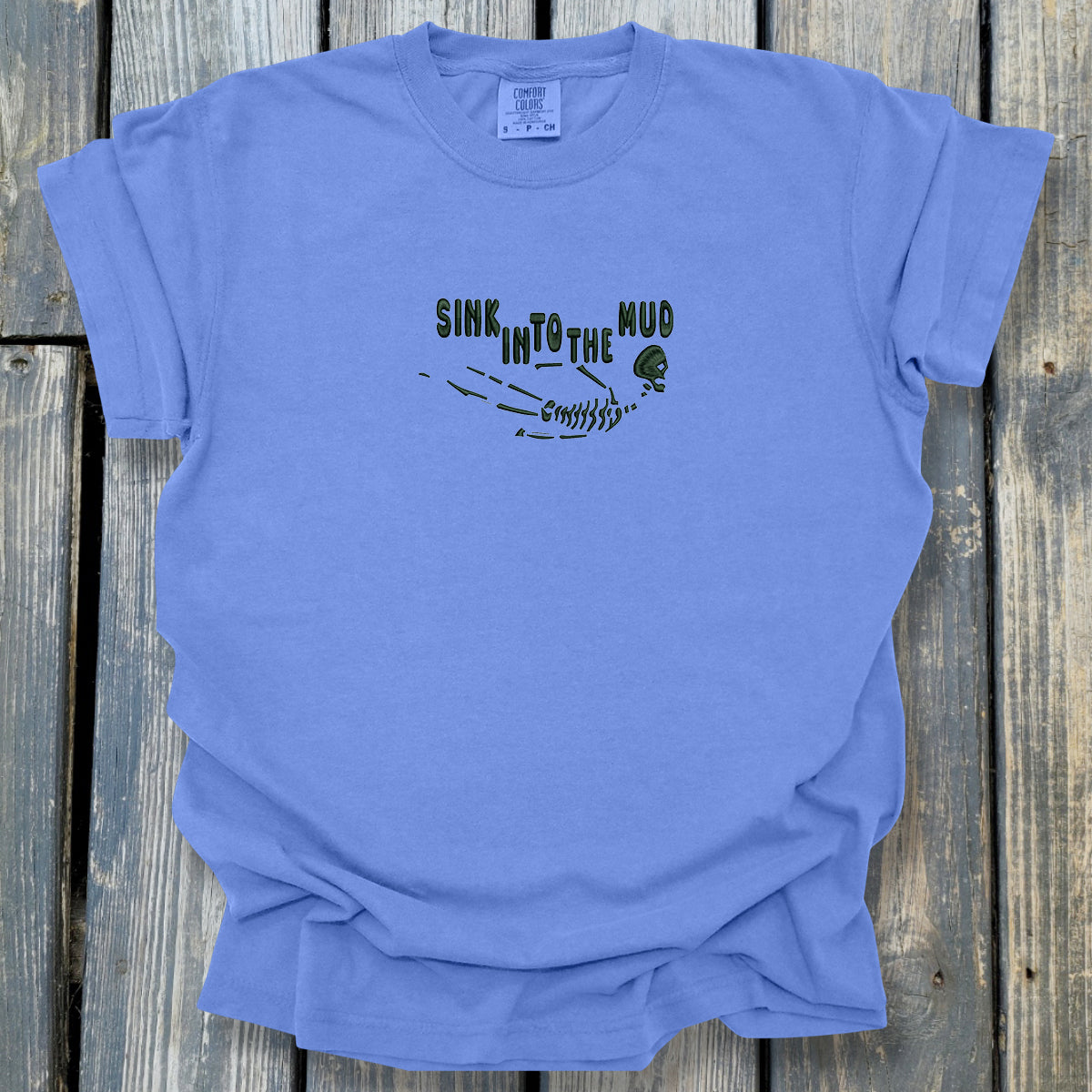 Sink In To The Mud - COMFORT COLORS Heavyweight Ring Spun Tee. 1717