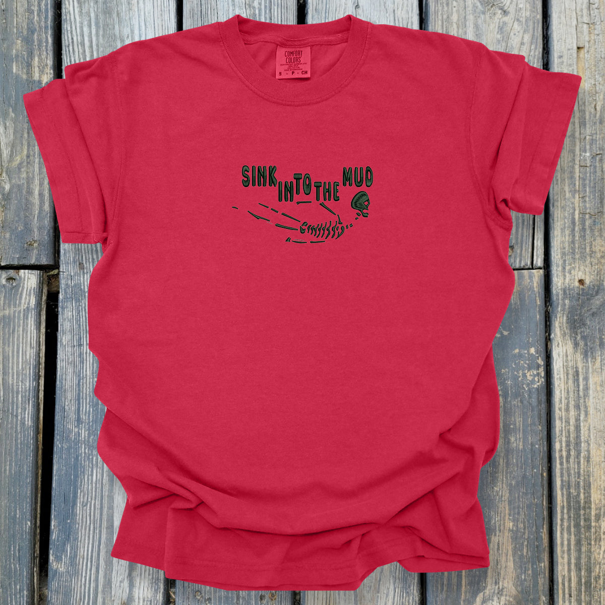 Sink In To The Mud - COMFORT COLORS Heavyweight Ring Spun Tee. 1717