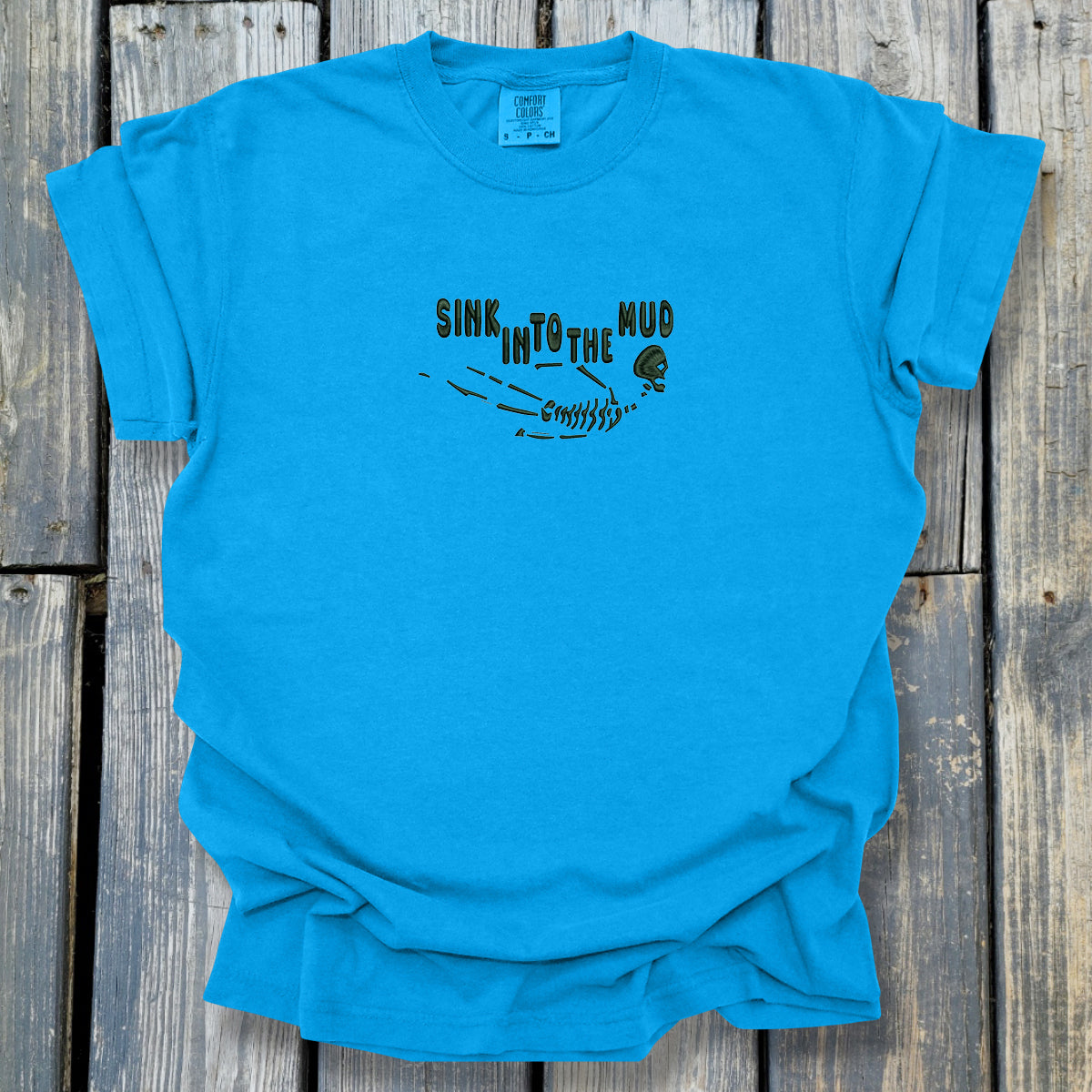 Sink In To The Mud - COMFORT COLORS Heavyweight Ring Spun Tee. 1717