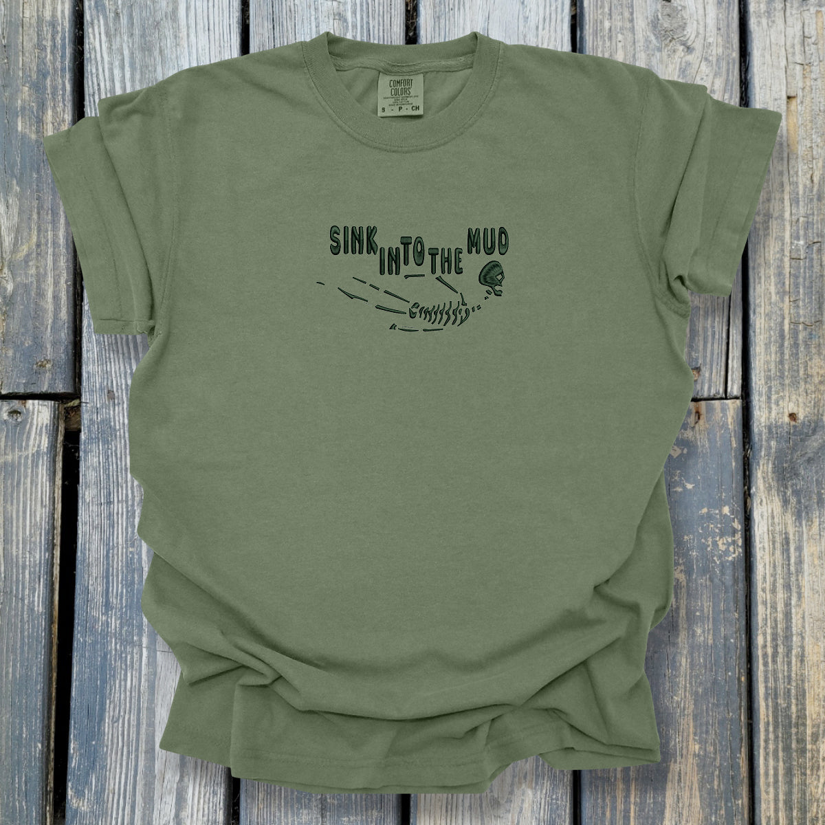 Sink In To The Mud - COMFORT COLORS Heavyweight Ring Spun Tee. 1717