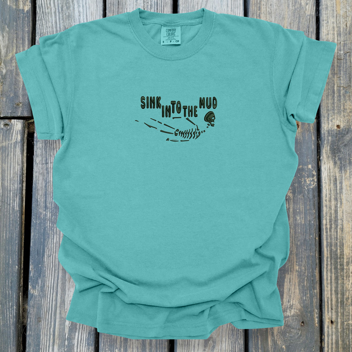 Sink In To The Mud - COMFORT COLORS Heavyweight Ring Spun Tee. 1717