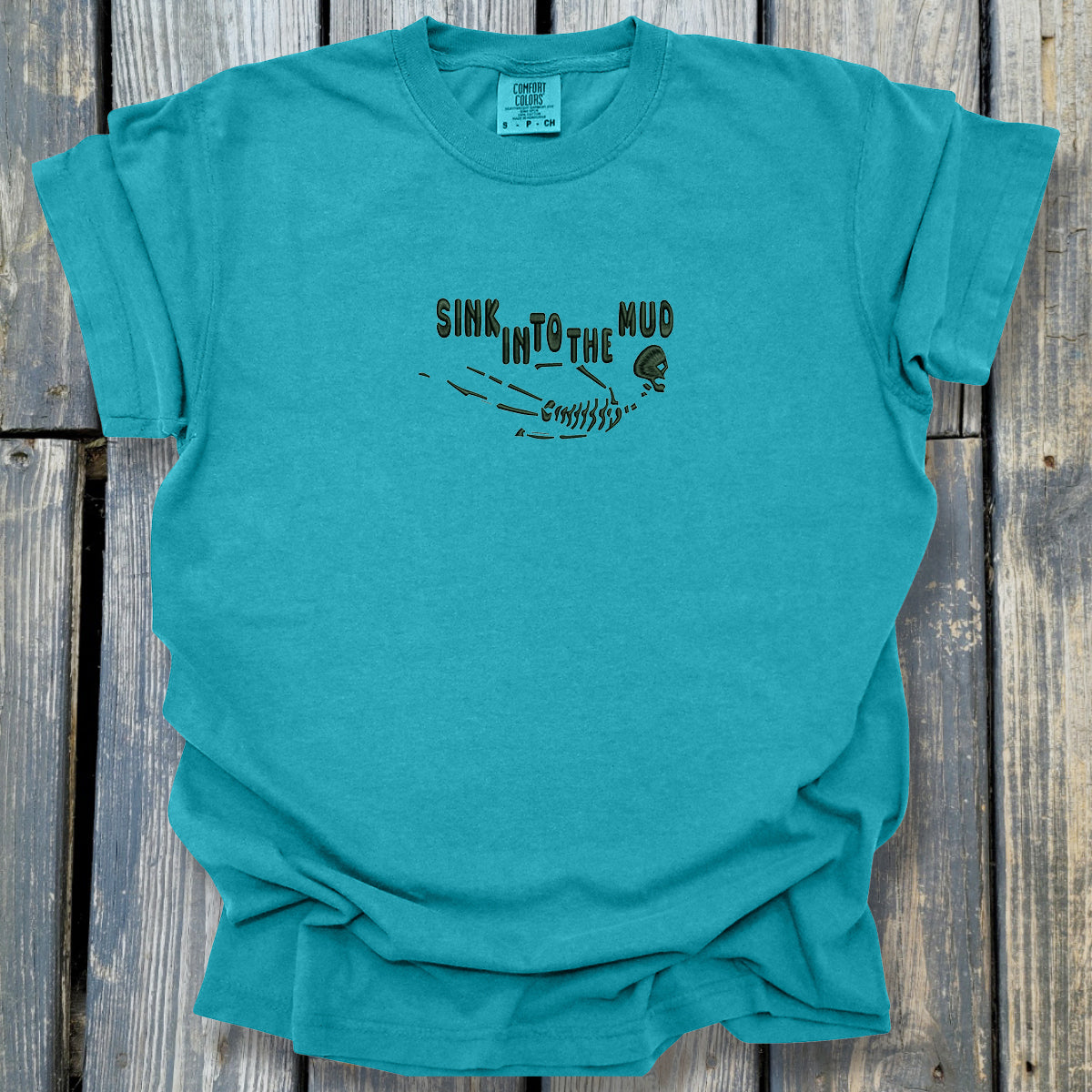 Sink In To The Mud - COMFORT COLORS Heavyweight Ring Spun Tee. 1717