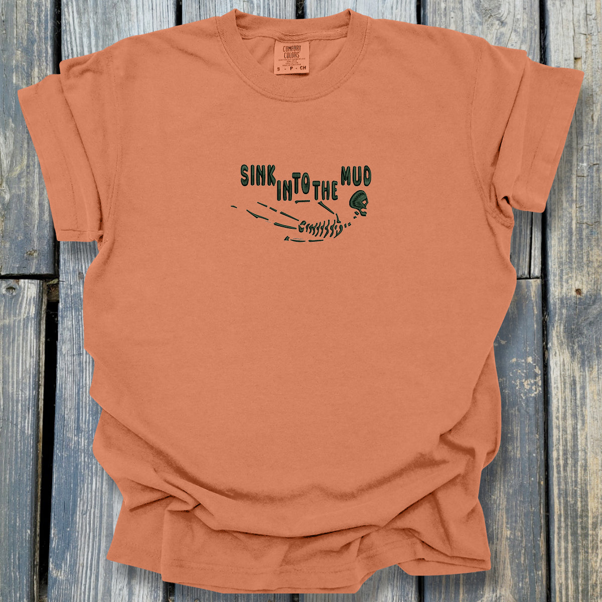 Sink In To The Mud - COMFORT COLORS Heavyweight Ring Spun Tee. 1717