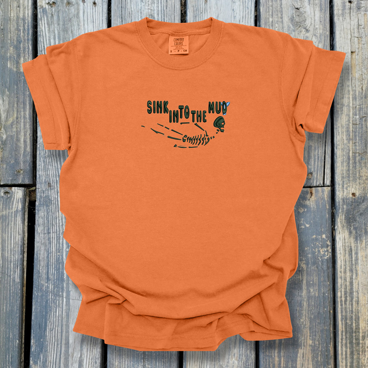 Sink In To The Mud - COMFORT COLORS Heavyweight Ring Spun Tee. 1717