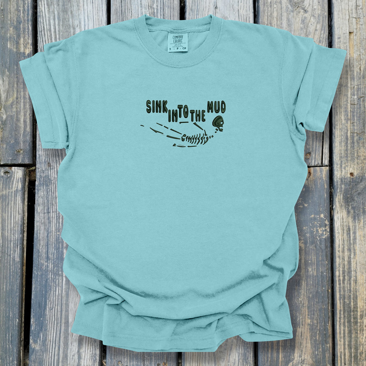 Sink In To The Mud - COMFORT COLORS Heavyweight Ring Spun Tee. 1717