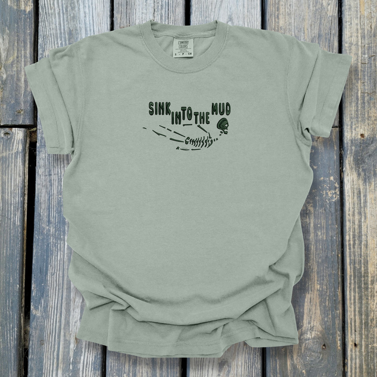 Sink In To The Mud - COMFORT COLORS Heavyweight Ring Spun Tee. 1717