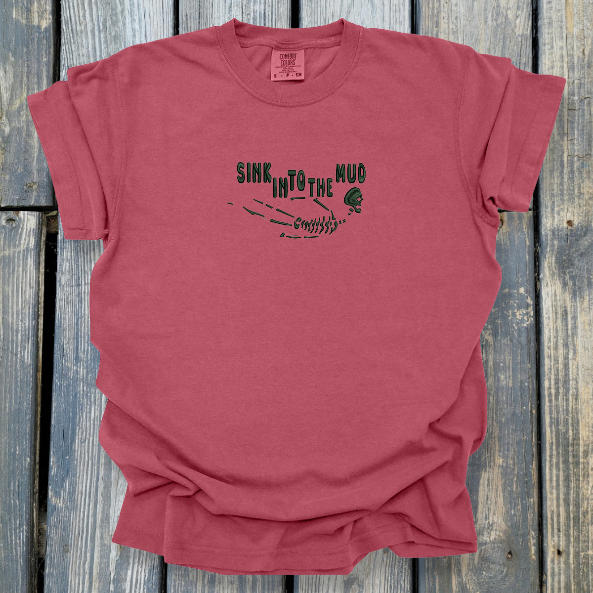 Sink In To The Mud - COMFORT COLORS Heavyweight Ring Spun Tee. 1717
