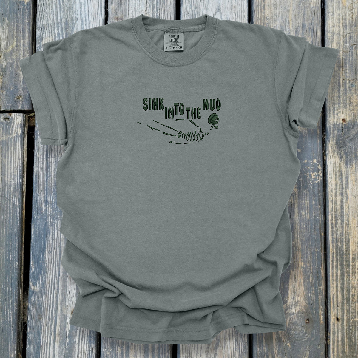 Sink In To The Mud - COMFORT COLORS Heavyweight Ring Spun Tee. 1717