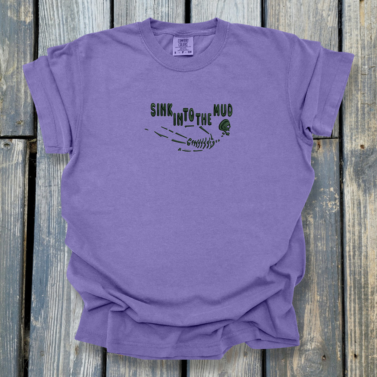 Sink In To The Mud - COMFORT COLORS Heavyweight Ring Spun Tee. 1717