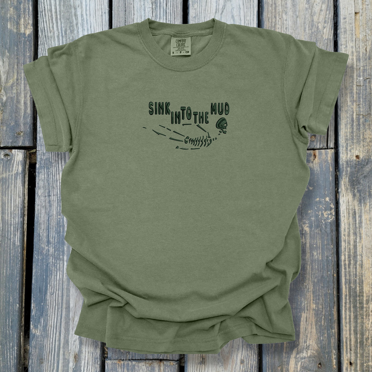 Sink In To The Mud - COMFORT COLORS Heavyweight Ring Spun Tee. 1717