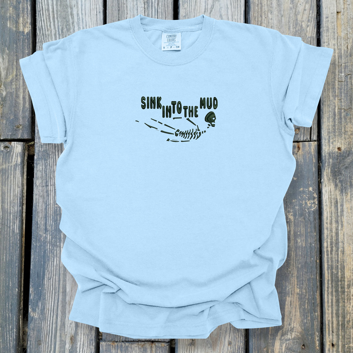Sink In To The Mud - COMFORT COLORS Heavyweight Ring Spun Tee. 1717