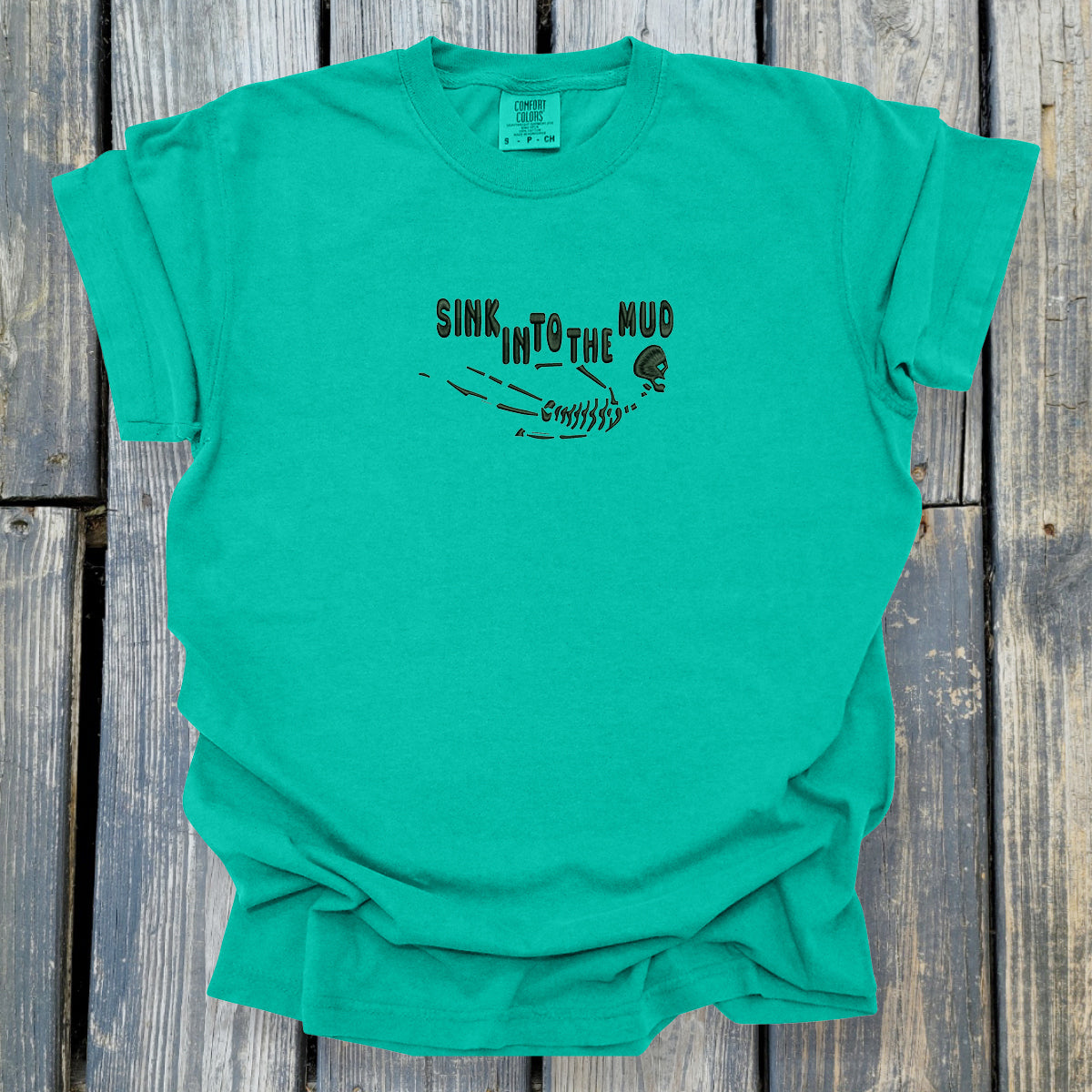 Sink In To The Mud - COMFORT COLORS Heavyweight Ring Spun Tee. 1717