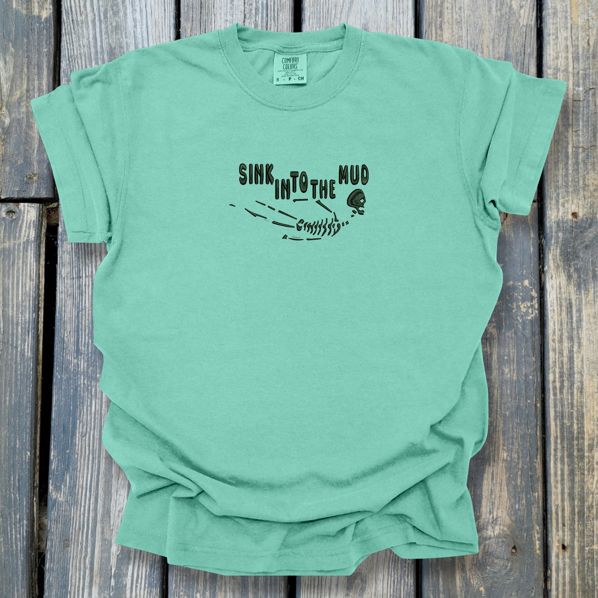 Sink In To The Mud - COMFORT COLORS Heavyweight Ring Spun Tee. 1717