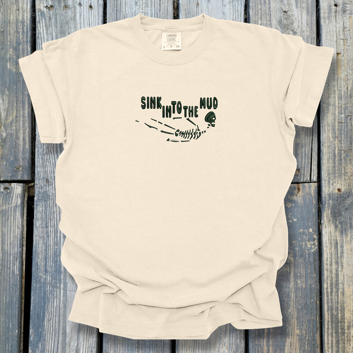 Sink In To The Mud - COMFORT COLORS Heavyweight Ring Spun Tee. 1717