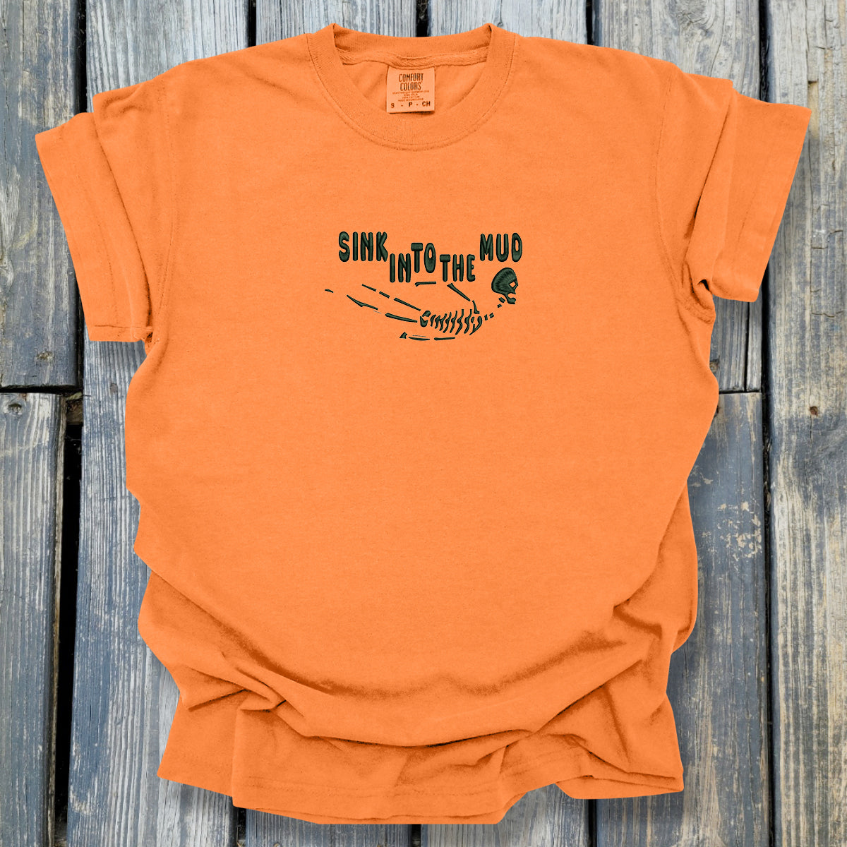 Sink In To The Mud - COMFORT COLORS Heavyweight Ring Spun Tee. 1717