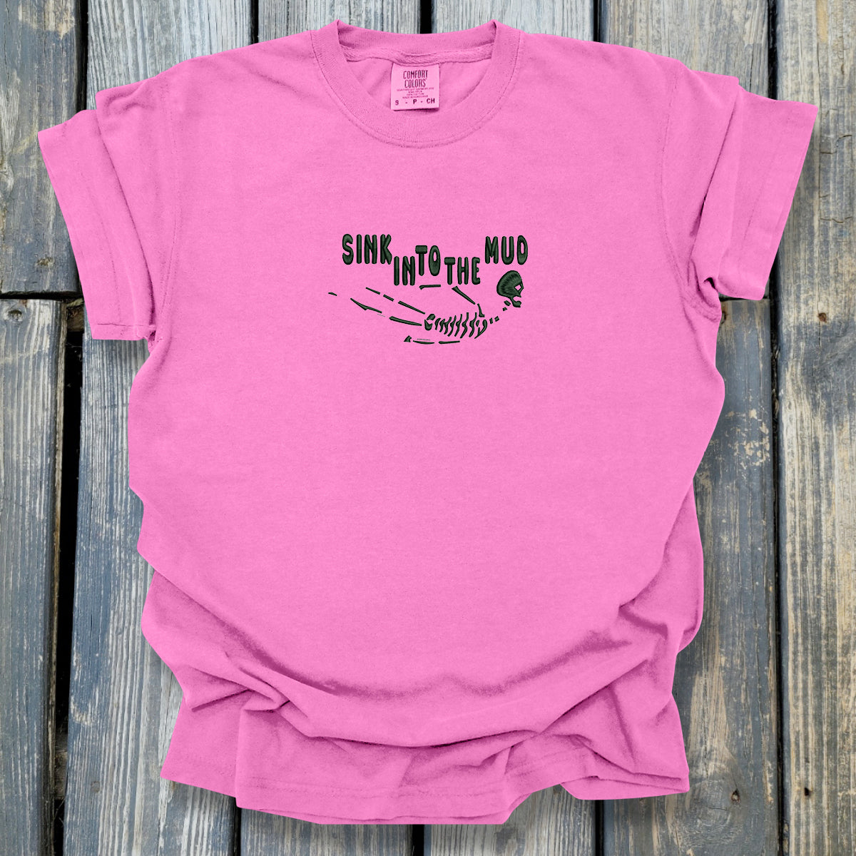 Sink In To The Mud - COMFORT COLORS Heavyweight Ring Spun Tee. 1717
