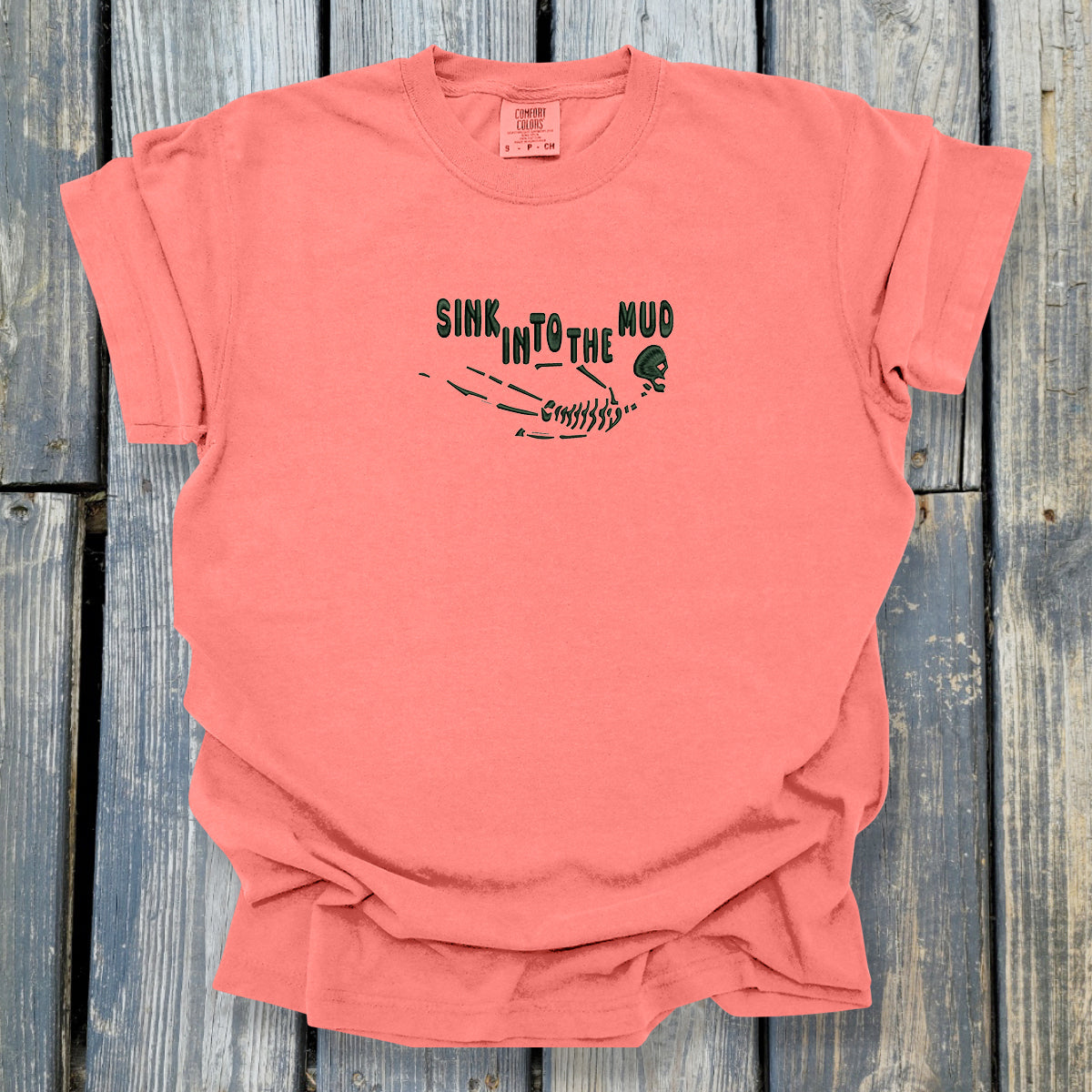 Sink In To The Mud - COMFORT COLORS Heavyweight Ring Spun Tee. 1717