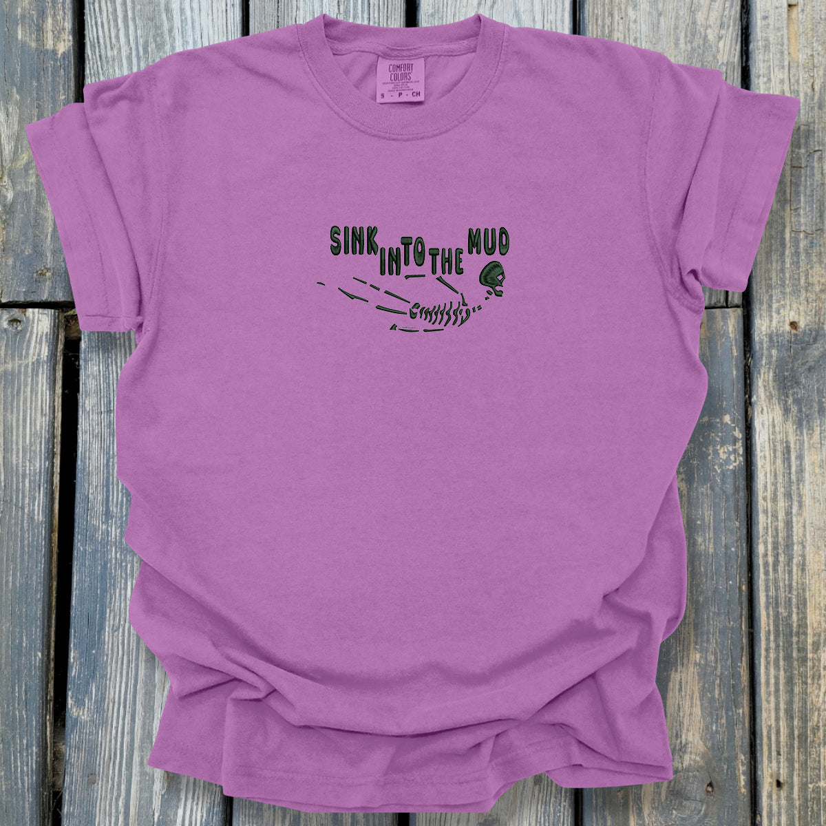 Sink In To The Mud - COMFORT COLORS Heavyweight Ring Spun Tee. 1717