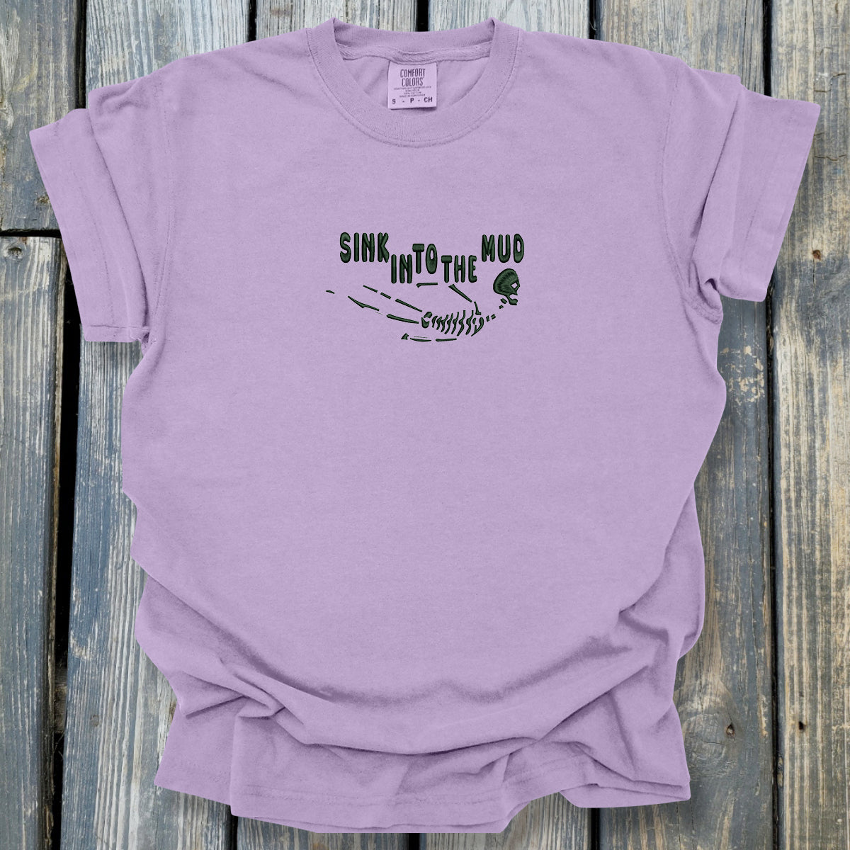 Sink In To The Mud - COMFORT COLORS Heavyweight Ring Spun Tee. 1717