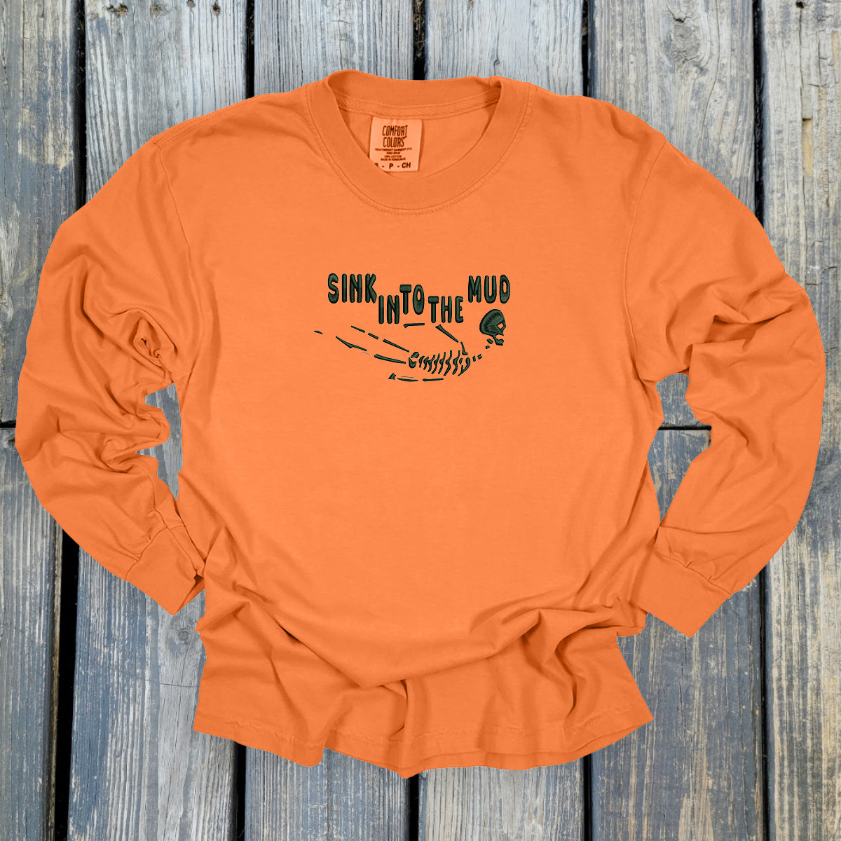 Sink Into The Mud - Comfort Colors ® Heavyweight Ring Spun Long Sleeve Tee