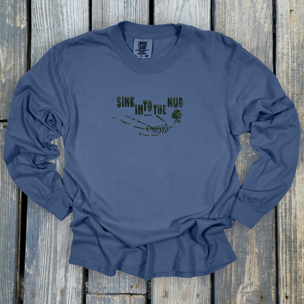 Sink Into The Mud - Comfort Colors ® Heavyweight Ring Spun Long Sleeve Tee