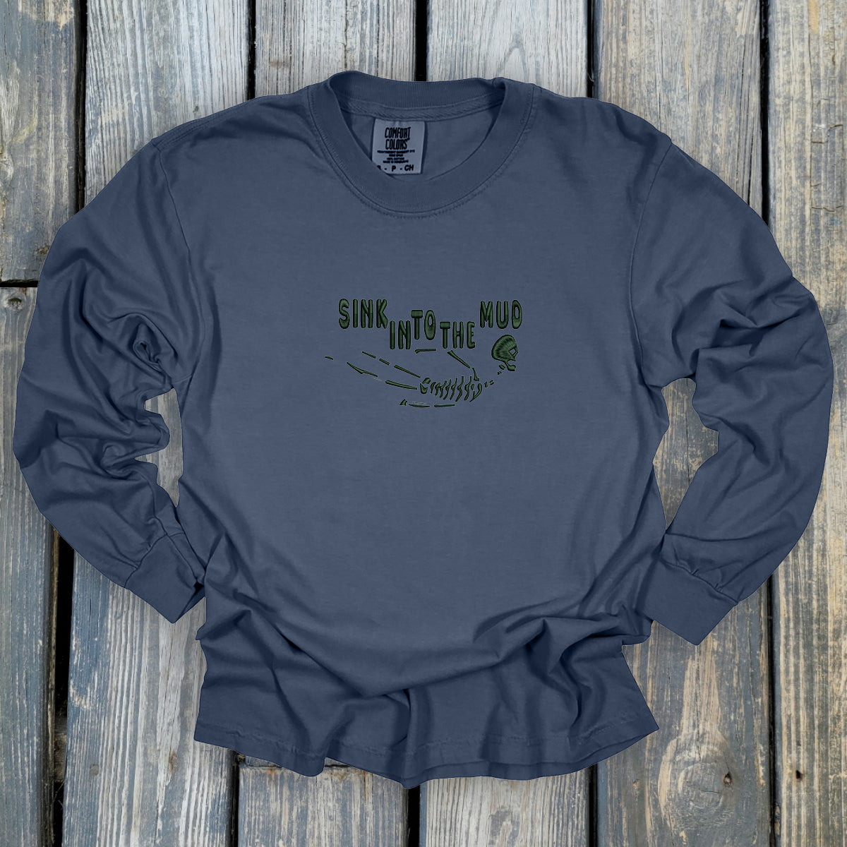 Sink Into The Mud - Comfort Colors ® Heavyweight Ring Spun Long Sleeve Tee
