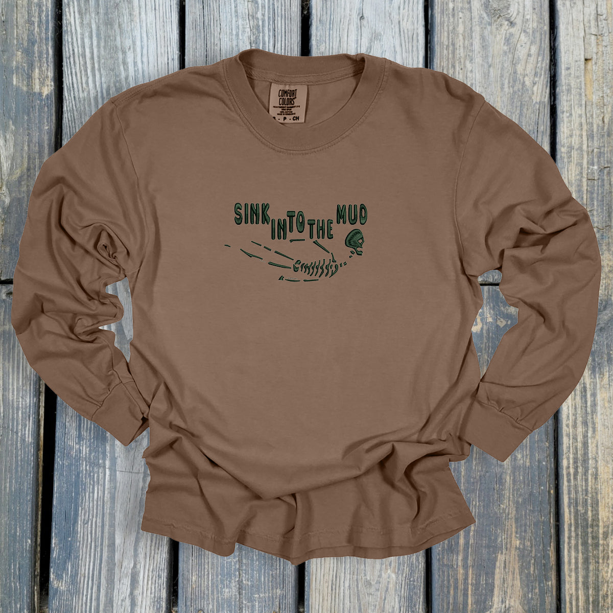 Sink Into The Mud - Comfort Colors ® Heavyweight Ring Spun Long Sleeve Tee