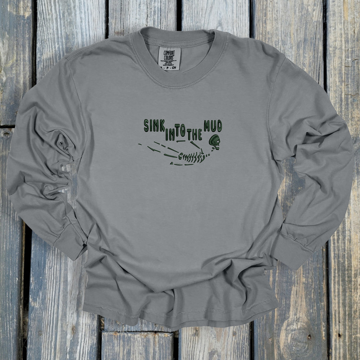 Sink Into The Mud - Comfort Colors ® Heavyweight Ring Spun Long Sleeve Tee