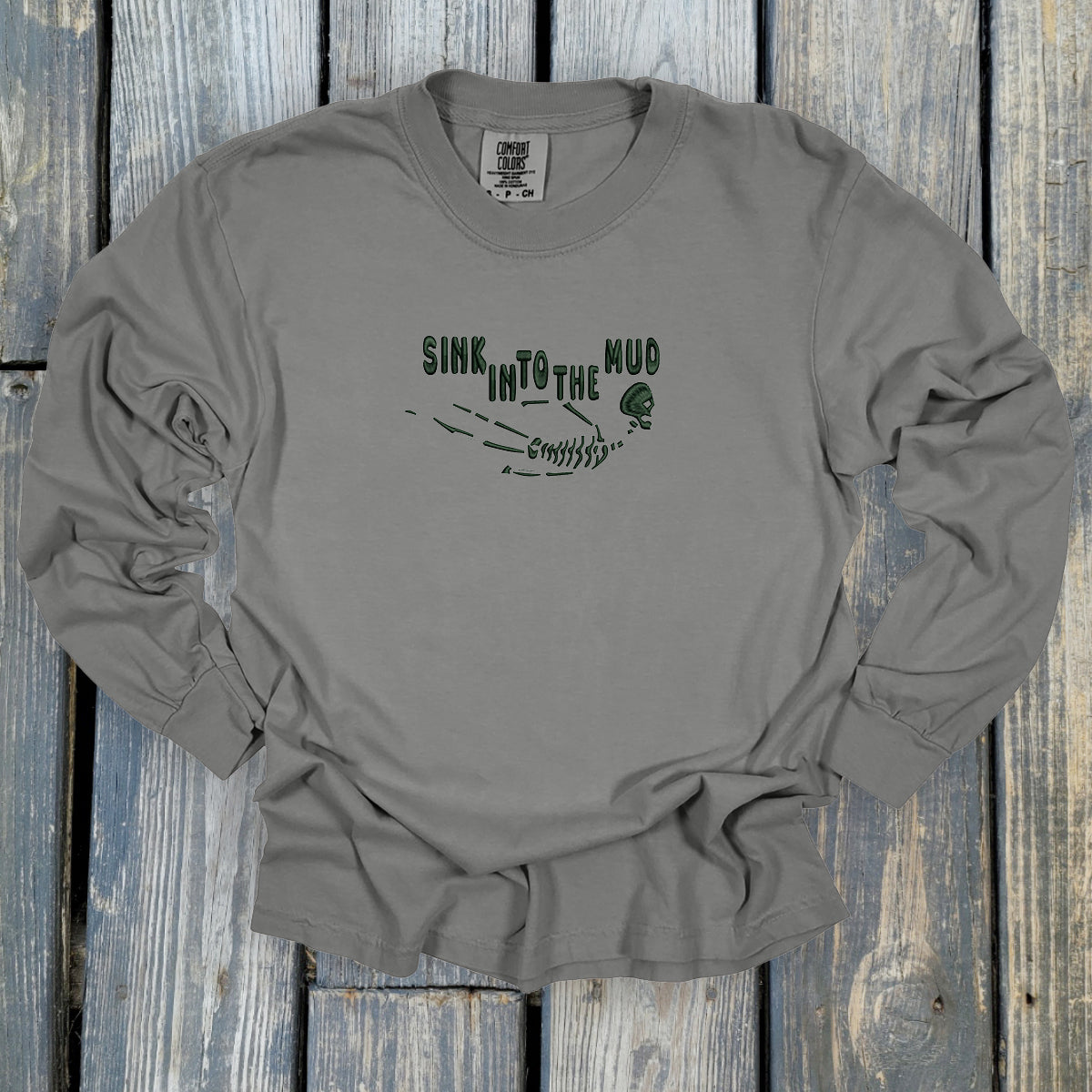 Sink Into The Mud - Comfort Colors ® Heavyweight Ring Spun Long Sleeve Tee
