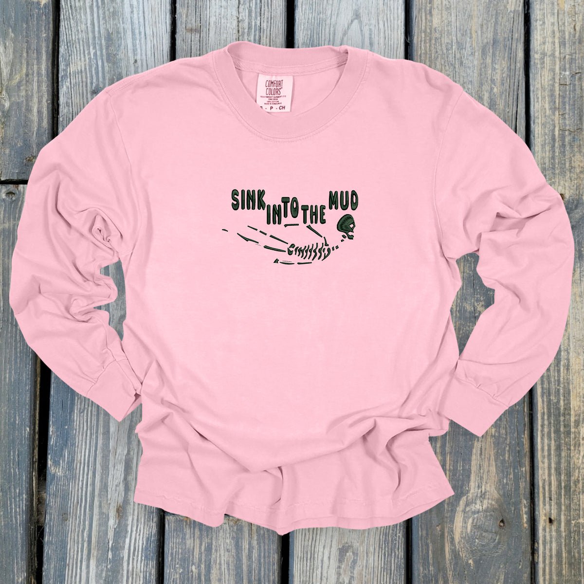 Sink Into The Mud - Comfort Colors ® Heavyweight Ring Spun Long Sleeve Tee