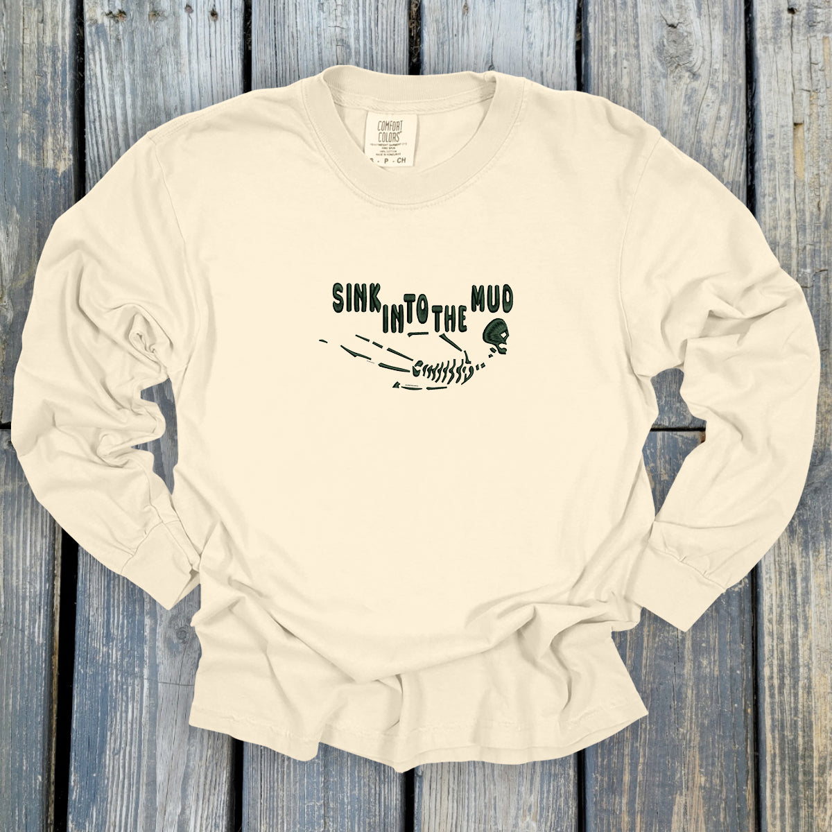 Sink Into The Mud - Comfort Colors ® Heavyweight Ring Spun Long Sleeve Tee