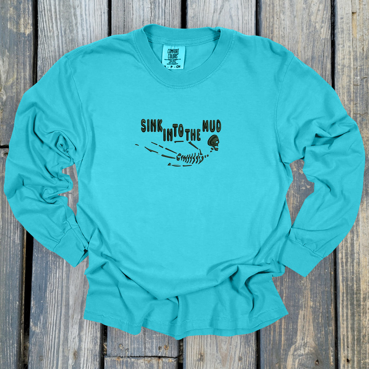 Sink Into The Mud - Comfort Colors ® Heavyweight Ring Spun Long Sleeve Tee