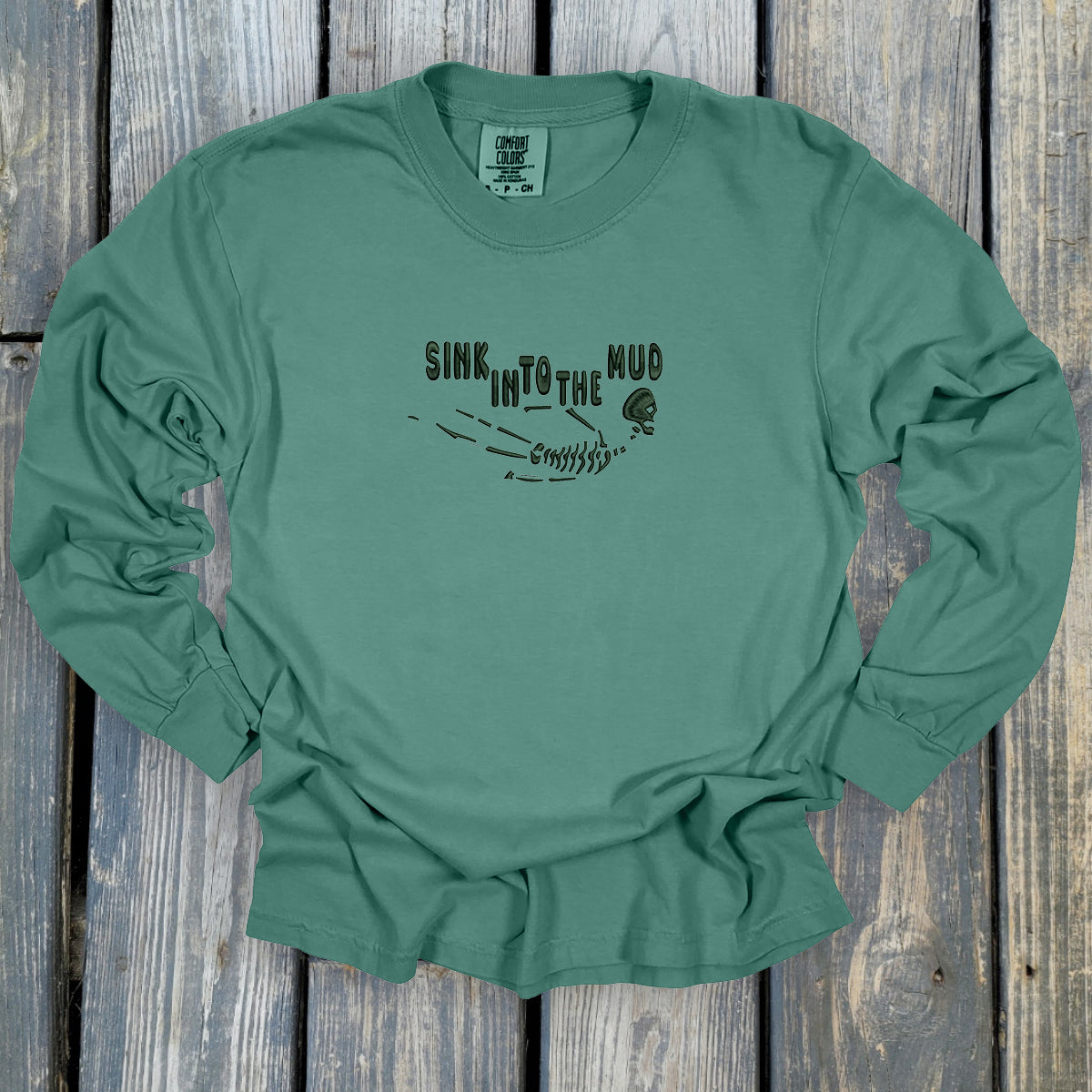 Sink Into The Mud - Comfort Colors ® Heavyweight Ring Spun Long Sleeve Tee