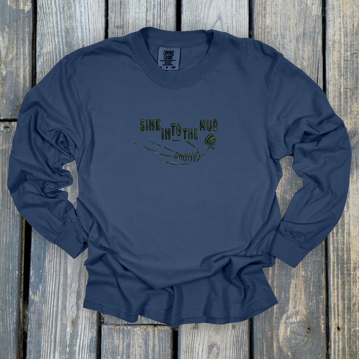 Sink Into The Mud - Comfort Colors ® Heavyweight Ring Spun Long Sleeve Tee