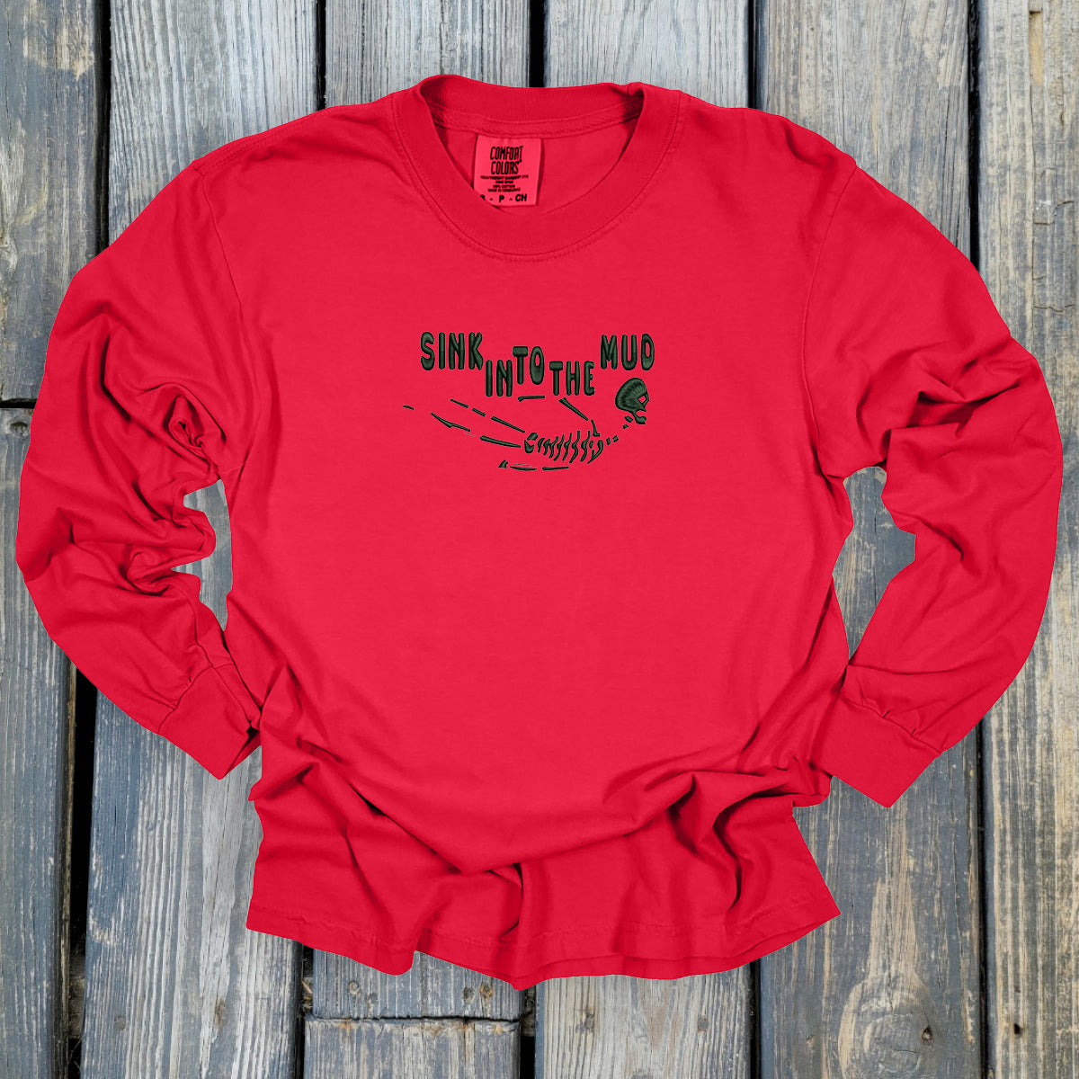 Sink Into The Mud - Comfort Colors ® Heavyweight Ring Spun Long Sleeve Tee