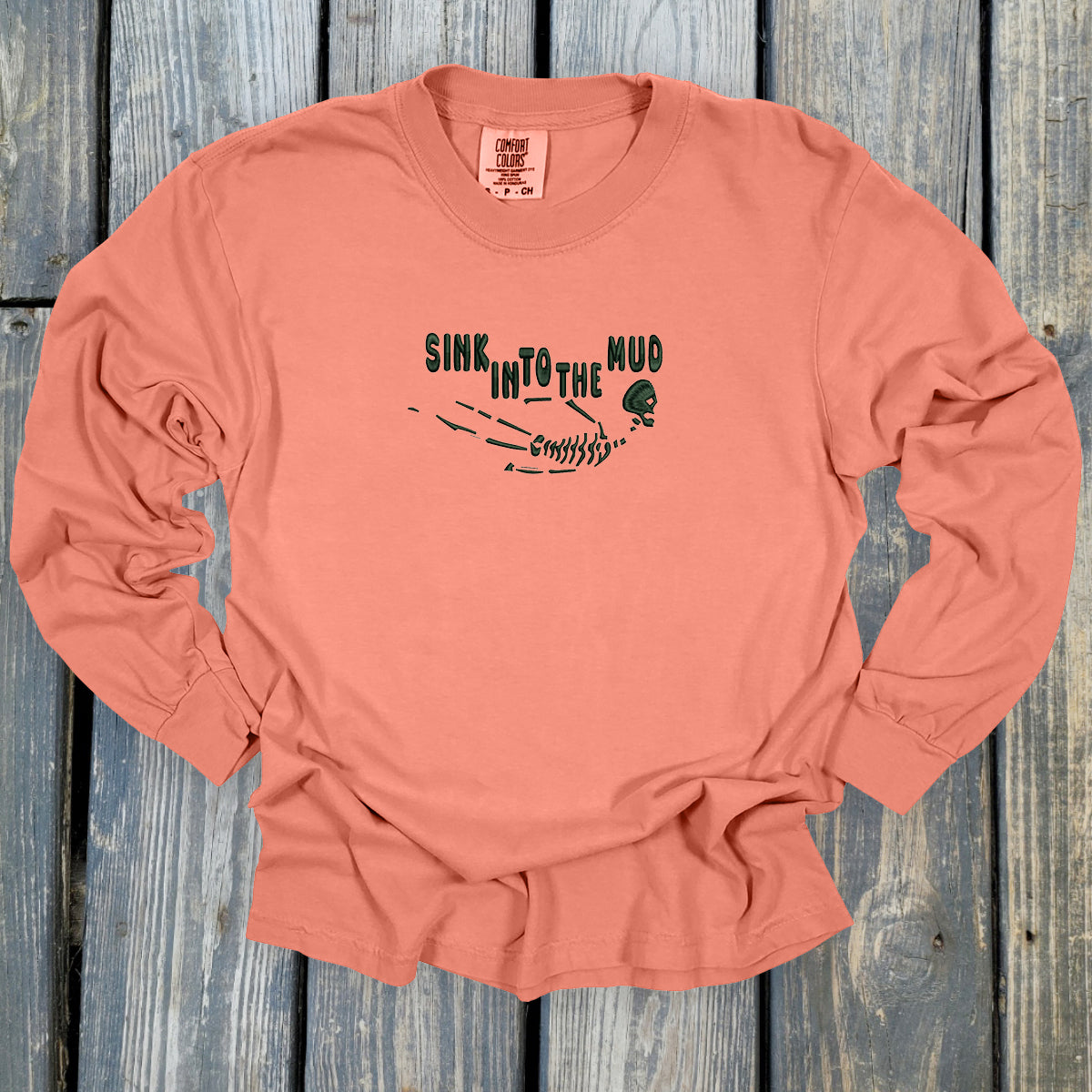 Sink Into The Mud - Comfort Colors ® Heavyweight Ring Spun Long Sleeve Tee