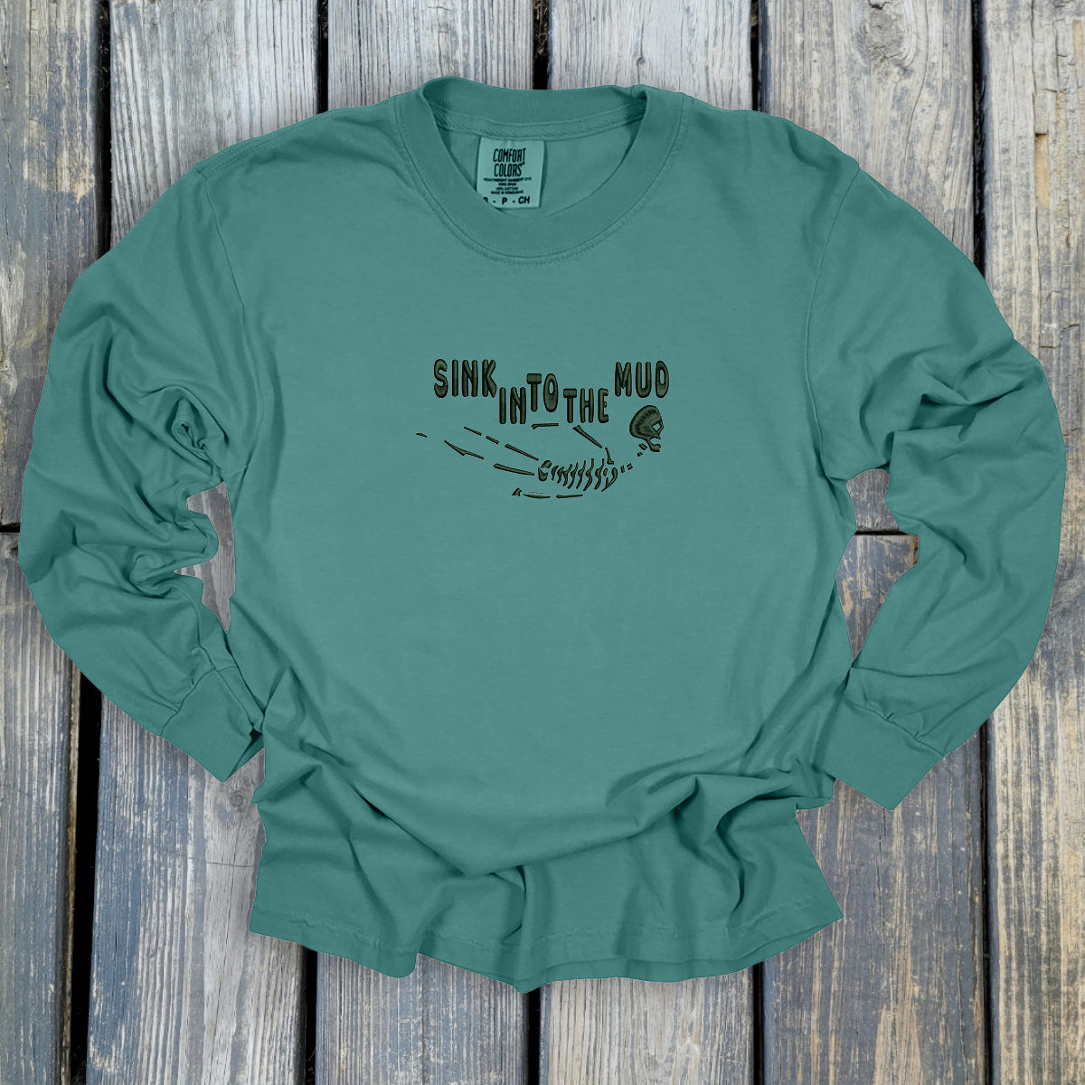 Sink Into The Mud - Comfort Colors ® Heavyweight Ring Spun Long Sleeve Tee