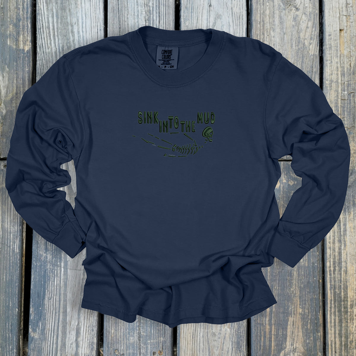 Sink Into The Mud - Comfort Colors ® Heavyweight Ring Spun Long Sleeve Tee